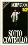 Sotto controllo - M. Castino, Robin Cook