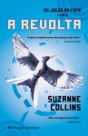 A Revolta (Os Jogos da Fome, #3) - Jaime Araújo, Suzanne Collins