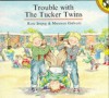 Trouble with the Tucker Twins (Picture Puffin) - Rose Impey, Maureen Galvani