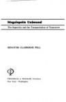 Megalopolis Unbound The Supercity and the Transportation of Tomorrow - Claiborne Pell