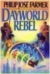 Dayworld Rebel - Philip José Farmer