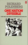 One Nation Divisible: Class, Race, and Ethnicity in the United States Since 1938;Revised Edition - Richard D. Polenberg