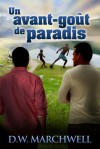 Un avant-goût de paradis - D.W. Marchwell, Domitille Malin