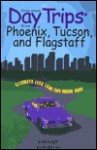 Day Trips from Phoenix, Tucson, and Flagstaff - Pam Hait