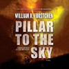 Pillar to the Sky - William R. Forstchen