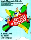 Free to Be. . .A Family - A Book About All Kinds Of Belonging - Marlo Thomas