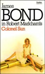 Colonel Sun (James Bond, #15) - Kingsley Amis, Robert Markham