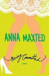 Being Committed - Anna Maxted