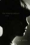 The Missing Person - Alix Ohlin