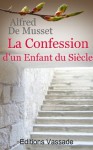 La confession d'un enfant du siècle (Intégrale les 5 parties) (French Edition) - Alfred de Musset