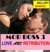 Love and Retribution (Romancing the Mob Boss #3) - Mallory Monroe