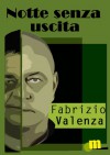 Notte senza uscita - Fabrizio Valenza