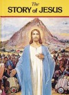 The Story of Jesus - Lawrence G. Lovasik