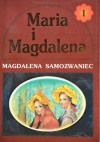 Maria i Magdalena tom I - Magdalena Samozwaniec