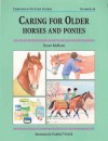 Caring for Older Horses and Ponies: Threshold Picture Guide No 48 - Susan McBane, Carole Vincer