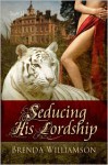 Seducing His Lordship - Brenda Williamson