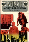 Weimar: A Cultural History 1918-1933 - Walter Laqueur