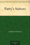 Patty's Suitors (免费公版书) - Carolyn Wells