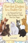 Purr-fect Recipes for a Healthy Cat: 101 Natural Cat Food & Treat Recipes to Make Your Cat Happy - Lisa Shiroff, Daniel A. Peterson, Lisa Shiroff