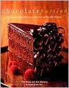 Chocolate Passion: Recipes and Inspiration from the Kitchens of Chocolatier Magazine - Tish Boyle, Timothy Moriarty