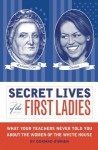 Secret Lives of the First Ladies - Cormac O'Brien