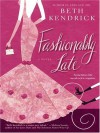 Fashionably Late - Beth Kendrick