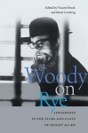 Woody on Rye: Jewishness in the Films and Plays of Woody Allen - Vincent Brook, Marat Grinberg