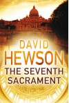 The Seventh Sacrament - David Hewson