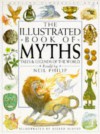 Illustrated Book of Myths - Neil Phillip, Nilesh Mistry