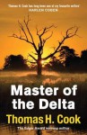 Master Of The Delta - Thomas H. Cook