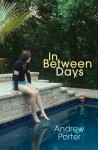 In Between Days - Andrew Porter