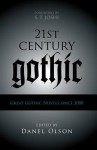 Twenty-First-Century Gothic - Danel Olson