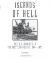 Islands of Hell: The U.S. Marines in the Western Pacific, 1944-1945 - Eric Hammel