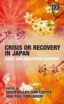 Crisis or Recovery in Japan: State and Industrial Economy - David Bailey