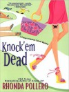 Knock 'em Dead (A Finley Anderson Tanner Mystery #2) - Rhonda Pollero