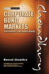 Corporate Bond Markets: Instruments and Applications (Moorad Choudhry Finance) - Moorad Choudhry, Jason Feasey