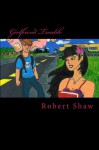 Girlfriend Trouble - Robert Shaw