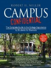 Campus Confidential: The Complete Guide to the College Experience by Students for Students - Robert H. Miller