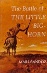 Battle of the Little Bighorn - Mari Sandoz