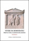 Vivere Da Democratici: Studi Su Lisia E La Democrazia Ateniese - Cinzia Bearzot