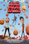 Cloudy with a Chance of Meatballs: Junior Novelisation - Stacia Deutsch, Rhody Cohon