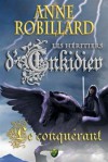 Le conquérant - Anne Robillard