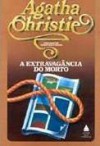 A Extravagância do Morto - Agatha Christie