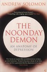 The Noonday Demon: An Anatomy of Depression - Andrew Solomon