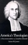 America's Theologian: A Recommendation of Jonathan Edwards - Robert W. Jenson