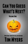 Can You Guess What's Next? Mystery Short Stories Volume 1 - Tim Myers