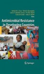 Antimicrobial Resistance in Developing Countries - Anibal de J. Sosa, Carlos F. Amabile-Cuevas