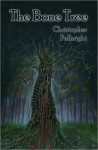 The Bone Tree - Christopher Fulbright