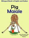 Bilingual Book in English and Italian: Pig - Maiale (Learn Italian for Kids) - Colin Hann, Pedro Páramo, Enzo Giovanni