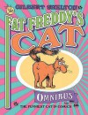 The Gilbert Shelton Fat Freddy's Cat Omnibus - Gilbert Shelton